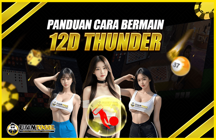 CARA BERMAIN 12D THUNDER