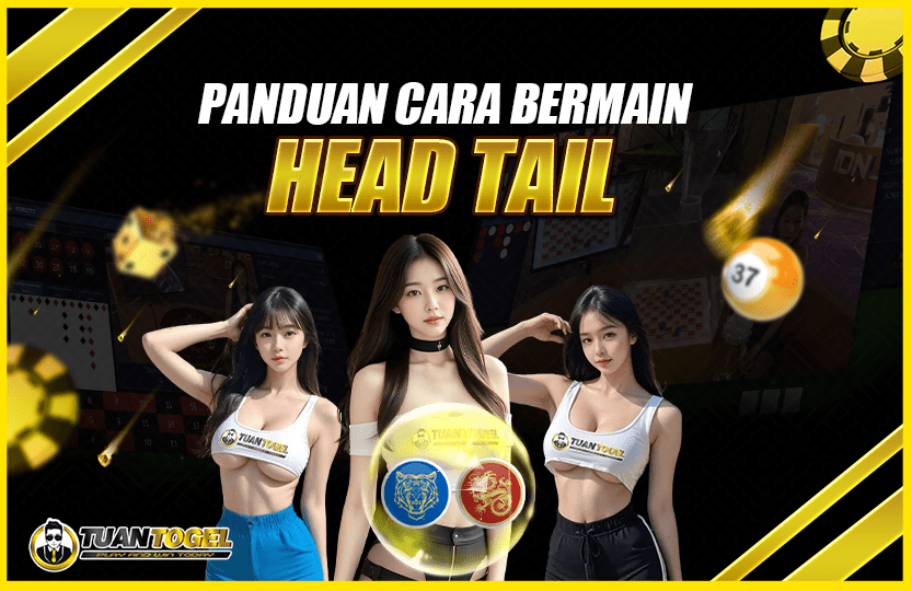 CARA BERMAIN HEAD TAIL